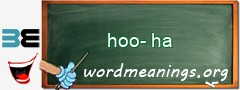 WordMeaning blackboard for hoo-ha